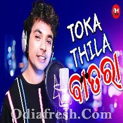 Toka Thila Batara - Mantu Chhuria